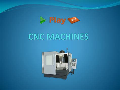 cnc machines ppt|cnc machine ppt download.